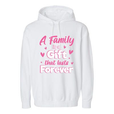 A Family Is A That Last Forever Great Gift Sister Sibling Gift Garment-Dyed Fleece Hoodie