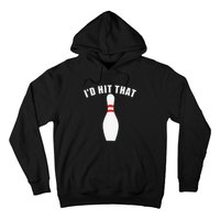 Affordable Funny Id Hit That Novelty Gift Idea Bowling Pin Hoodie