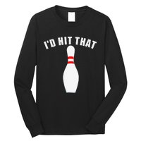 Affordable Funny Id Hit That Novelty Gift Idea Bowling Pin Long Sleeve Shirt