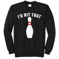 Affordable Funny Id Hit That Novelty Gift Idea Bowling Pin Tall Sweatshirt