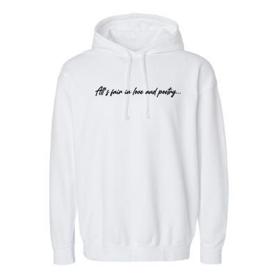 AllS Fair In Love And Poetry Garment-Dyed Fleece Hoodie