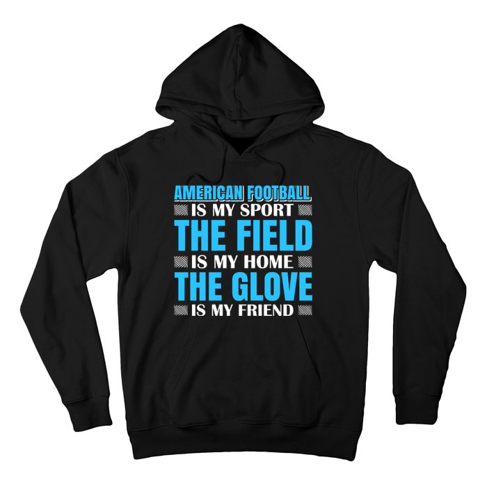 American Football Is My Sport Hoodie