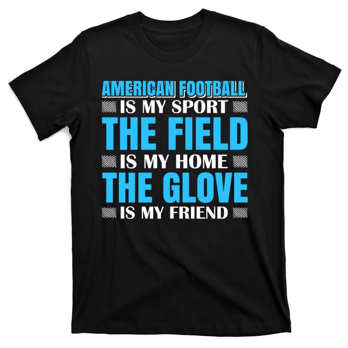 American Football Is My Sport T-Shirt