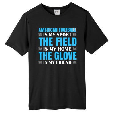 American Football Is My Sport Tall Fusion ChromaSoft Performance T-Shirt