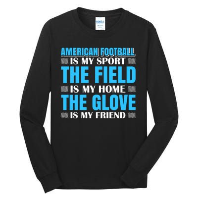 American Football Is My Sport Tall Long Sleeve T-Shirt