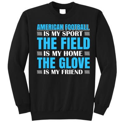 American Football Is My Sport Tall Sweatshirt