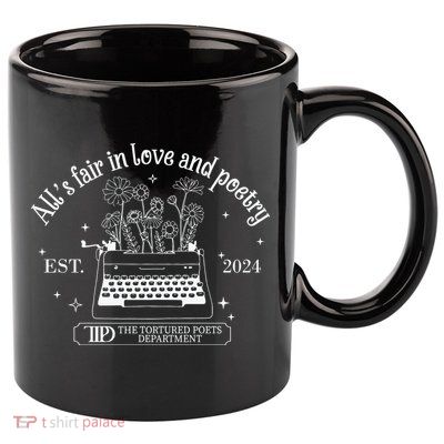 Alls Fair In Love And Poetry Est 2024 Ttpd 11oz C Handle Ceramic Mug