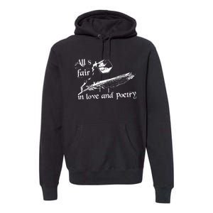 AllS Fair In Love & Poetry Funny Valentines Day Premium Hoodie