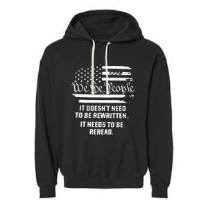 American Flag It Needs To Be Reread We The People (On Back) Garment-Dyed Fleece Hoodie