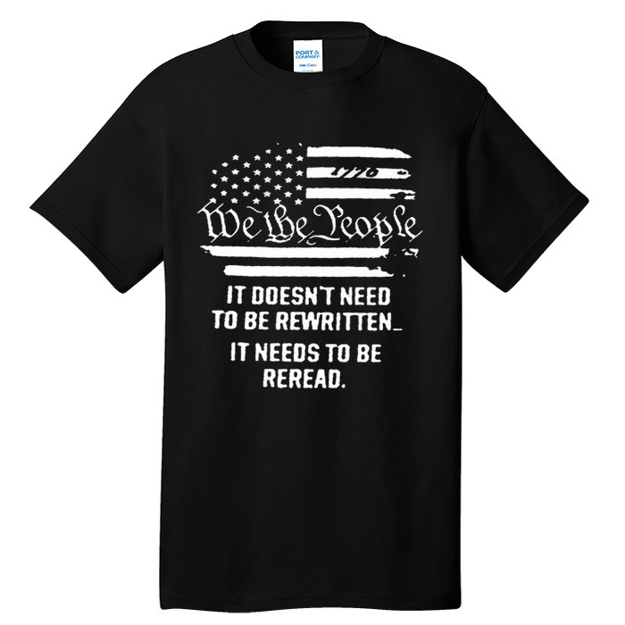 American Flag It Needs To Be Reread We The People (On Back) Tall T-Shirt