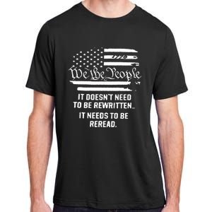 American Flag It Needs To Be Reread We The People (On Back) Adult ChromaSoft Performance T-Shirt