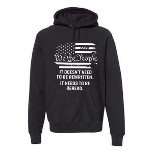 American Flag It Needs To Be Reread We The People (On Back) Premium Hoodie