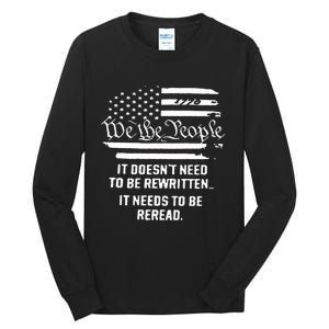 American Flag It Needs To Be Reread We The People (On Back) Tall Long Sleeve T-Shirt