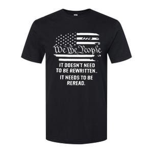 American Flag It Needs To Be Reread We The People (On Back) Softstyle CVC T-Shirt