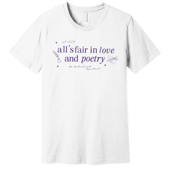 AllS Fair In Love And Poets Premium T-Shirt