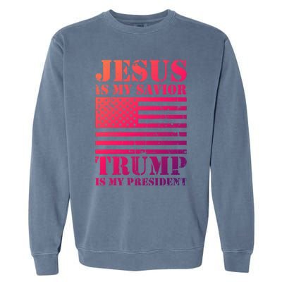 American Flag Jesus Is My Savior Trump Is My President Gift Garment-Dyed Sweatshirt