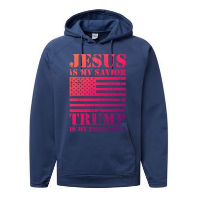 American Flag Jesus Is My Savior Trump Is My President Gift Performance Fleece Hoodie