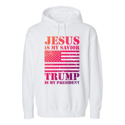 American Flag Jesus Is My Savior Trump Is My President Gift Garment-Dyed Fleece Hoodie