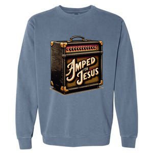 Amped for Jesus Christian Worship Music Praise and Faith Garment-Dyed Sweatshirt