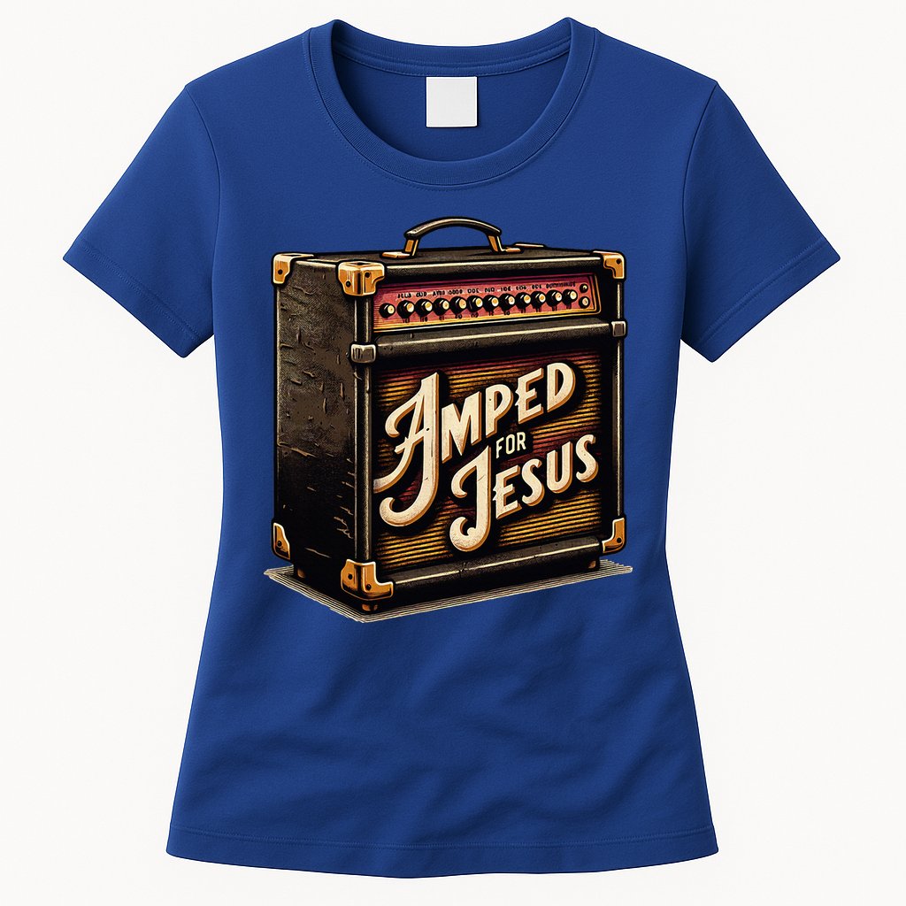 Amped for Jesus Christian Worship Music Praise and Faith Womens T-Shirt
