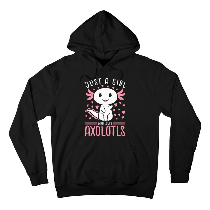 Axolotl for Just a Girl Who Loves Axolotls Hoodie