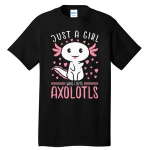 Axolotl for Just a Girl Who Loves Axolotls Tall T-Shirt