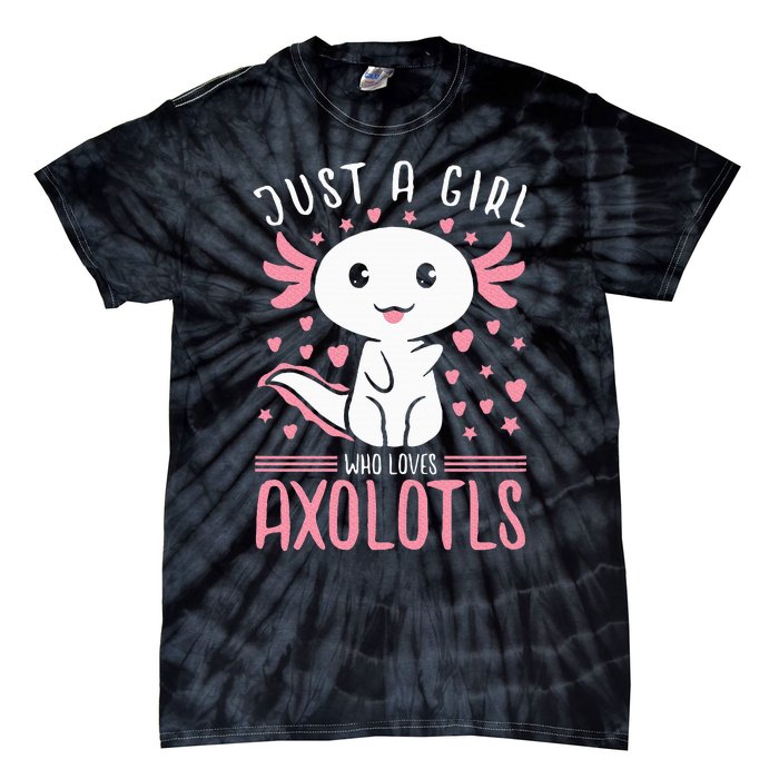 Axolotl for Just a Girl Who Loves Axolotls Tie-Dye T-Shirt