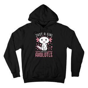 Axolotl for Just a Girl Who Loves Axolotls Tall Hoodie