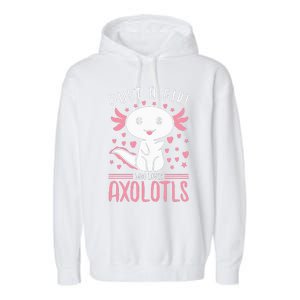 Axolotl for Just a Girl Who Loves Axolotls Garment-Dyed Fleece Hoodie