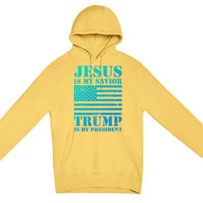 American Flag Jesus Is My Savior Trump Is My President Gift Premium Pullover Hoodie