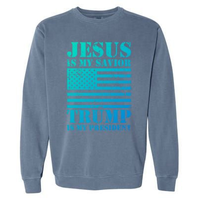 American Flag Jesus Is My Savior Trump Is My President Gift Garment-Dyed Sweatshirt