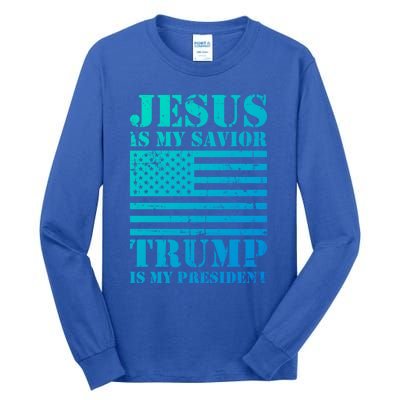 American Flag Jesus Is My Savior Trump Is My President Gift Tall Long Sleeve T-Shirt