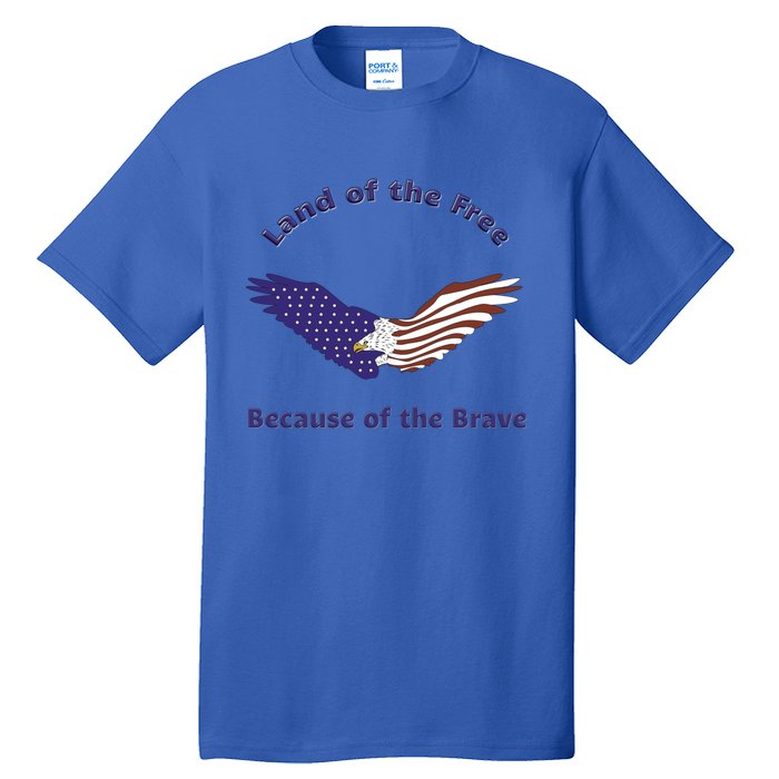 American Flag July 4th Eagle Land Of The Free Because Brave Gift Tall T-Shirt