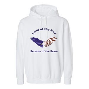 American Flag July 4th Eagle Land Of The Free Because Brave Gift Garment-Dyed Fleece Hoodie