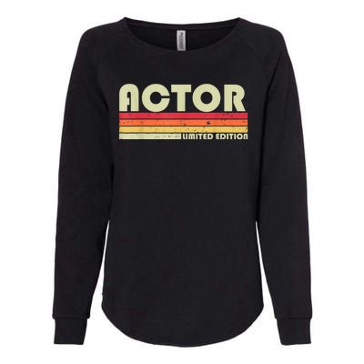 ACTOR Funny Job Title Profession Birthday Worker Idea Womens California Wash Sweatshirt