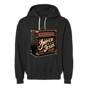 Amped for Jesus Christian Worship Music Praise and Faith Garment-Dyed Fleece Hoodie