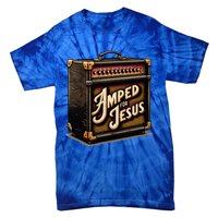 Amped for Jesus Christian Worship Music Praise and Faith Tie-Dye T-Shirt