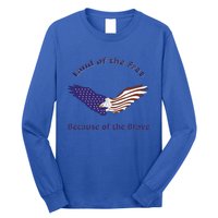 American Flag July 4th Eagle Land Of The Free Because Brave Gift Long Sleeve Shirt