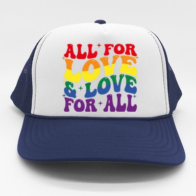 All For Love And Love For All Lgbt Pride Trucker Hat