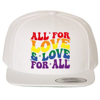 All For Love And Love For All Lgbt Pride Wool Snapback Cap