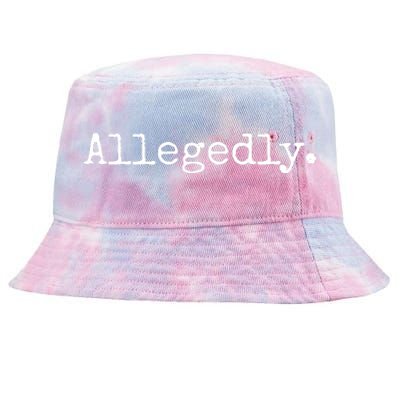 Allegedly Funny Lawyer Gift Funny Lawyer T Tie-Dyed Bucket Hat