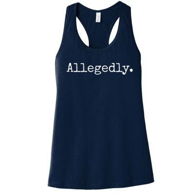 Allegedly Funny Lawyer Gift Funny Lawyer T Women's Racerback Tank