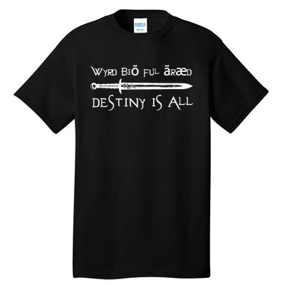 Arseling For Life Destiny Is All Tall T-Shirt