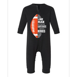 American Football Lineman Because Quarterbacks Need Heroes Infant Fleece One Piece