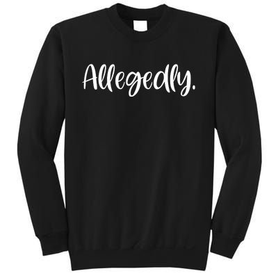 Allegedly Funny Lawyer Sweatshirt