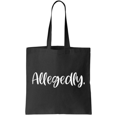 Allegedly Funny Lawyer Tote Bag