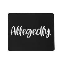 Allegedly Funny Lawyer Mousepad