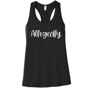 Allegedly Funny Lawyer Women's Racerback Tank