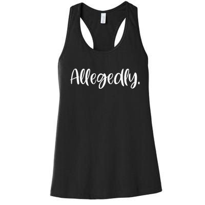 Allegedly Funny Lawyer Women's Racerback Tank