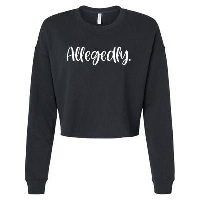 Allegedly Funny Lawyer Cropped Pullover Crew